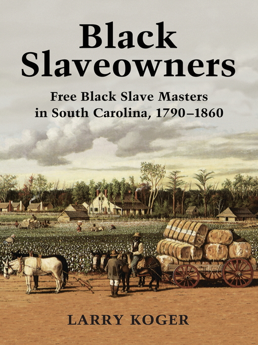 Title details for Black Slaveowners by Larry Koger - Available
